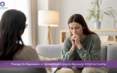 Therapy For Depression in Connecticut at Inspire Recovery: A Path to Healing