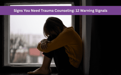 Signs You Need Trauma Counseling: 12 Warning Signals