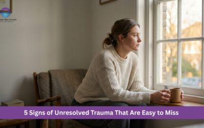 5 Signs of Unresolved Trauma That Are Easy to Miss