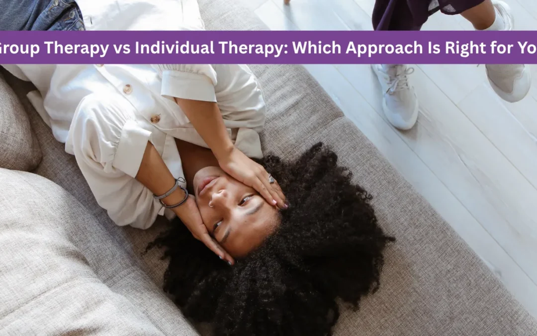 Group Therapy vs. Individual Therapy: Which One Actually Fits You